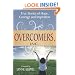 Overcomers, Inc: True stories of hope, courage, and inspiration