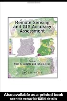 Remote Sensing and GIS Accuracy Assessment (Mapping Science)