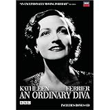 Kathleen Ferrier - An Ordinary Diva