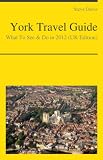 York, Great Britain Travel Guide - What To See & Do in 2012 (UK Edition)