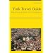 York, Great Britain Travel Guide - What To See & Do in 2012 (UK Edition)