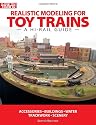 Realistic Modeling for Toy Trains: A Hi-rail Guide (Classic Toy Trains Books)