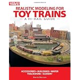 Realistic Modeling for Toy Trains: A Hi-rail Guide (Classic Toy Trains Books)