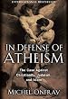 In Defense Of Atheism