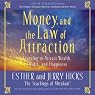 Money, and the Law of Attraction: Learning to Attract Wealth, Health, and Happiness