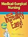 Medical-Surgical Nursing Made Incredibly Easy! (Incredibly Easy! Series)