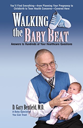 walking the baby beat answers to hundreds of your healthcare questions
