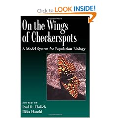 On the Wings of Checkerspots: A Model System for Population Biology