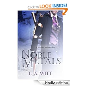 Noble Metals - L.A. Witt