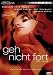 Geh nicht fort