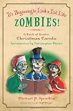 Click here to read the review of It's Beginning to Look a Lot Like Zombies! by Michael P. Spradlin