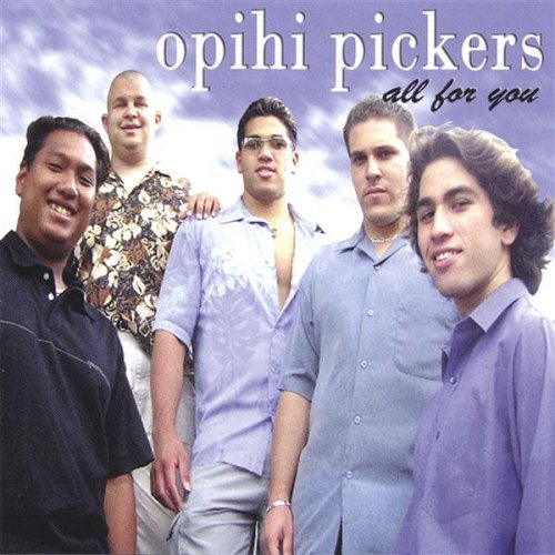 Opihi Pickers - All for You - Zortam Music