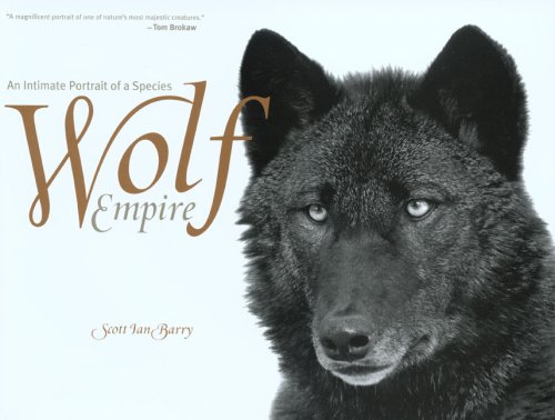 Wolf Empire: An Intimate Portrait of a Species under Animals in The Books Store