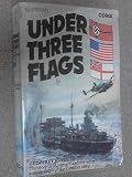 Under three flags : the story of 'Nordmark' and the armed supply-ships of the German navy