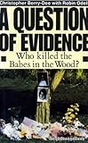A question of evidence : who killed the babes in the wood?