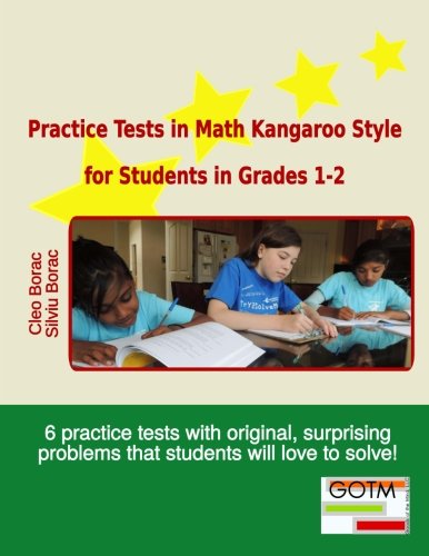 Practice Tests in Math Kangaroo Style for Students in Grades 1-2 (Math Challenges for Gifted Students) (Volume 1)