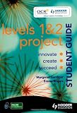 Levels 1 & 2 : innovate, create, succeed ; student guide