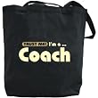 Canvas Tote Bag Black " Trust Me, I Am Coach " Occupations