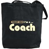 Canvas Tote Bag Black  Trust Me, I Am Coach  Occupations