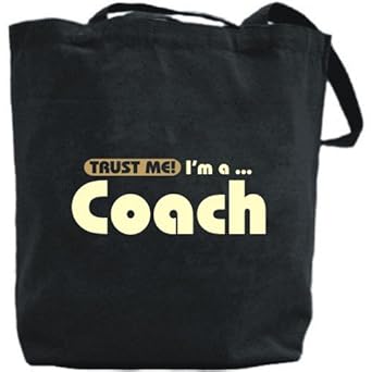 Canvas Tote Bag Black " Trust Me I Am Coach " Occupations