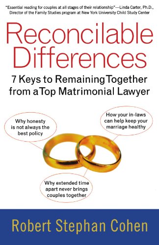 Reconcilable Differences: 7 Keys to Remaining Together from a Top Matrimonial Lawyer
