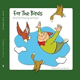 For The Birds: And the Young at Heart