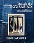 The Life of a Bowerbird: Creating Beautiful Interiors with the Things You Collect