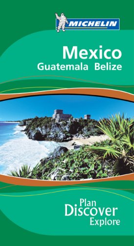 City Travel Guides Discounted  Books : Mexico: Guatemala Belize (Michelin Travel Guide Mexico, Guatemala, Belize): Guatemala Belize (Michelin Travel Guide Mexico, Guatemala, Belize)