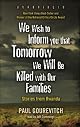 We Wish to Inform You That Tomorrow We Will be Killed With Our Families: Stories from Rwanda