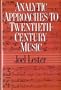 Analytic Approaches to Twentieth-Century Music