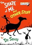 The Shape of Me and Other Stuff (0394826876) by Seuss