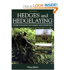 Hedges and Hedgelaying: A Guide to Planting, Management and Conservation