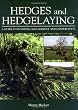 Hedges and Hedgelaying: A Guide to Planting, Management and Conservation