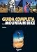 Guida completa alla mountain bike