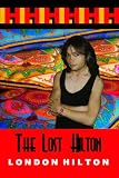 The Lost Hilton: Raw Uncut And Unedited
