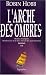 L'Arche des ombres, Tome 2 : L'Arche des ombres, Tome 2 :
