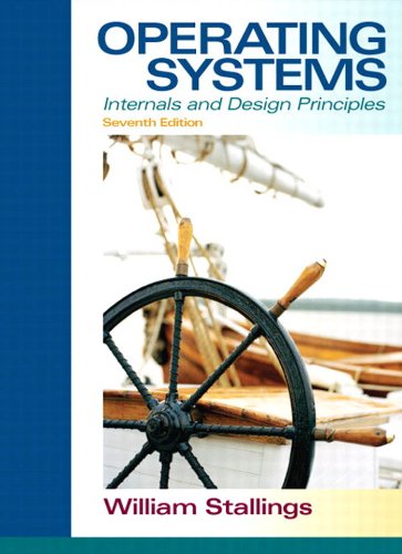 Operating Systems: Internals and Design Principles, 7/e