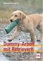 Dummy-Arbeit mit Retrievern: Grundkurs