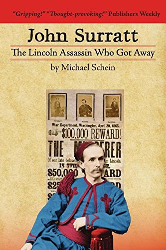 John Surratt: The Lincoln Assassin Who Got Away, by Michael Schein