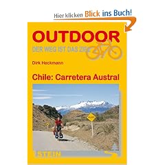 Chile: Carretera Austral: Die Traumstra�e im S�den Chiles