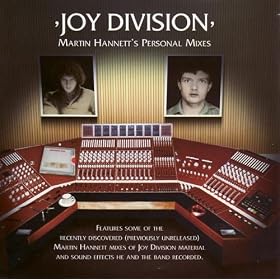 Joy Division: Martin Hannett's Personal Mixes