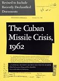 Cuban Missile Crisis, 1962: A National Security Archive Documents Reader