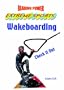 Wakeboarding: Check It Out! (Reading Power: Extreme Sports)