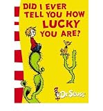 Did I Ever Tell You How Lucky You Are? (Dr Seuss - Yellow Back Book) (Paperback) - Common