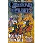 Crossroads of Twilight: Book Ten of 'The Wheel of &hellip by Robert Jordan