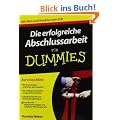 Die erfolgreiche Abschlussarbeit f�r Dummies (Fur Dummies)