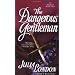 The Dangerous Gentleman: The Rogues of Regent Street