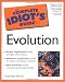 The Complete Idiot's Guide(R) to Evolution