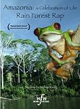 Amazonia: A Celebration of Life / Rain Forest Rap