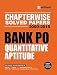 Chapterwise Solved Papers 2000-2015 Bank PO QUANTITATIVE APTITUDE RS.157.00